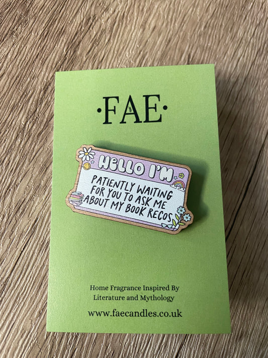 Hello (Recommendations) - Wooden Pin Badge